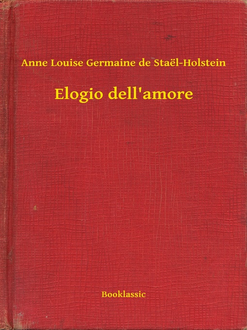 Title details for Elogio dell'amore by Anne Louise Germaine de Staël-Holstein - Available